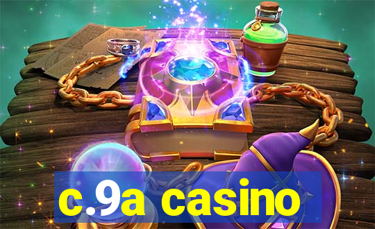 c.9a casino